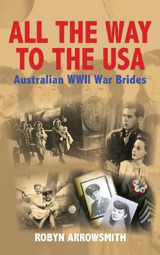 All The Way To The Usa - Australian Wwii War Brides [Hardcover]