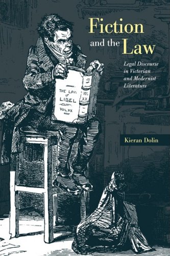 Fiction and the Law Legal Discourse in Victorian and Modernist Literature [Paperback]