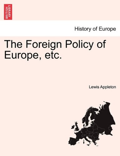 Foreign Policy of Europe, Etc [Paperback]