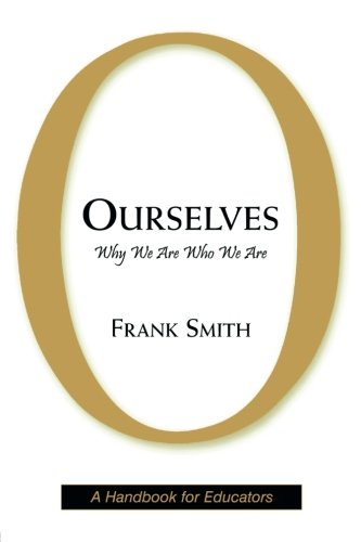 Ourselves Why We Are Who We Are [Paperback]