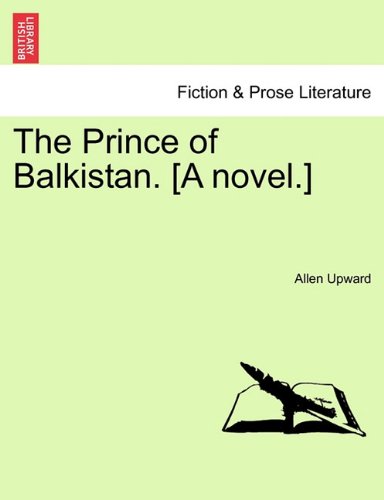 Prince of Balkistan [A Novel ] [Paperback]