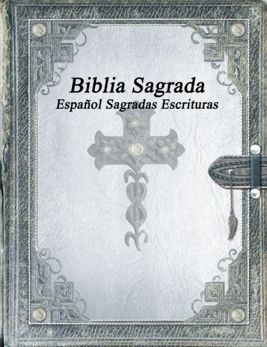 Biblia Sagrada  Espanol Sagradas Escrituras [Paperback]
