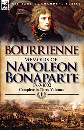 Memoirs of Napoleon Bonaparte  Volume 1-1769-1802 [Paperback]