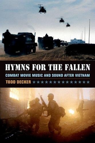 Hymns for the Fallen Combat Movie Music and Sound after Vietnam [Hardcover]
