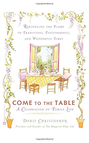 Come to the Table A Celebration of Family Life [Paperback]