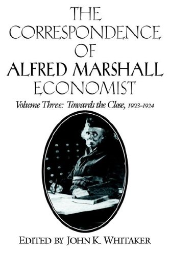 The Correspondence of Alfred Marshall, Economist [Paperback]