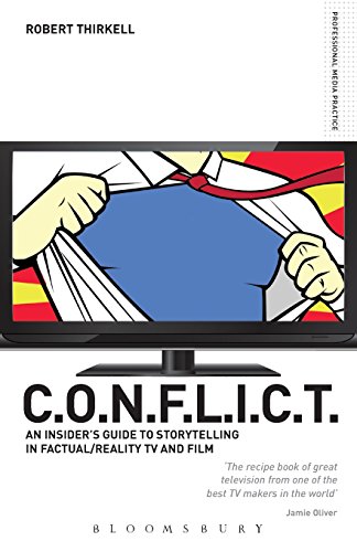 CONFLICT The Producers Guide to Storytelling in Reality TV &amp Film [Paperback]