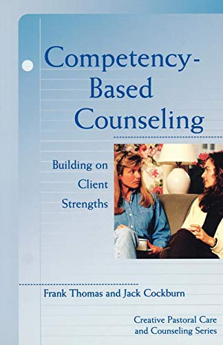 Competency-Based Counseling  Building on Client Strengths [Paperback]