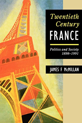 Twentieth-Century France Politics and Society in France 1898-1991 [Paperback]