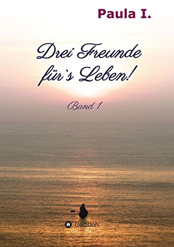 Drei Freunde Furs Leben (german Edition) [Paperback]