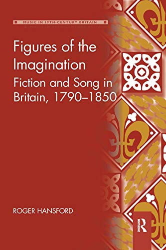 Figures of the Imagination Fiction and Song in Britain, 17901850 [Paperback]