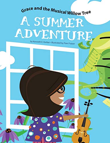 Grace And The Musical Willow Tree A Summer Adventure [Paperback]