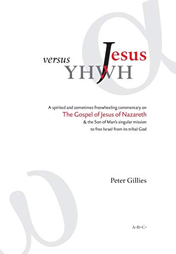 Jesus Versus Yhwh [Hardcover]