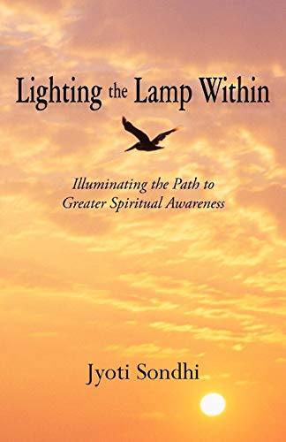 Lighting the Lamp Within  Illuminating the Path to Greater Spiritual Awareness [Paperback]