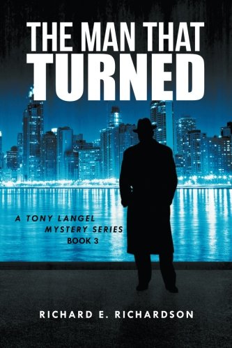 Man That Turned  A Tony Langel Mystery Series [Paperback]