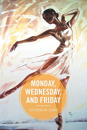 Monday, Wednesday, And Friday [Paperback]