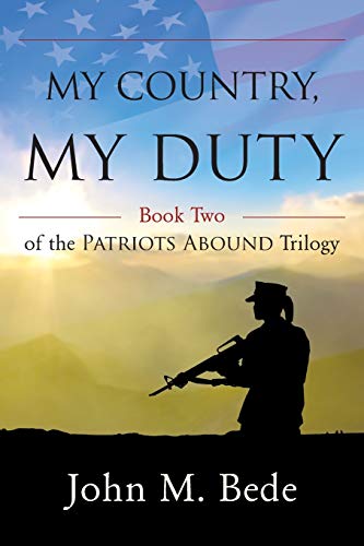 My Country, My Duty Book Two Of The Patriots Abound Trilogy [Paperback]