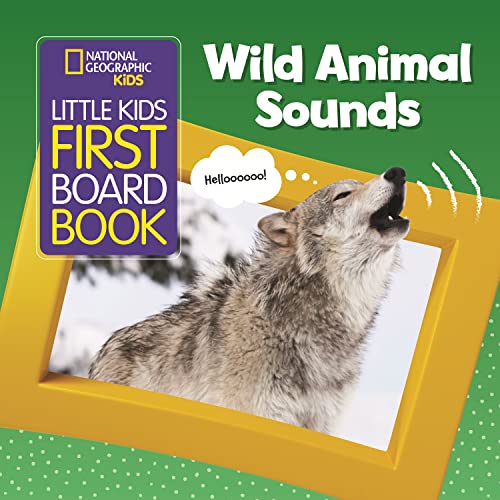 National Geographic Kids Little Kids First Board Book Wild Animal Sounds [Board book]