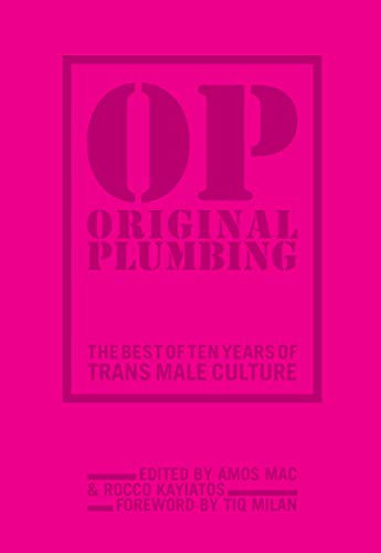 Original Plumbing The Best of Ten Years of Trans Male Culture [Paperback]