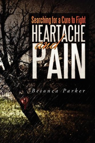 Searching for a Cure to Fight Heartache and Pain [Paperback]