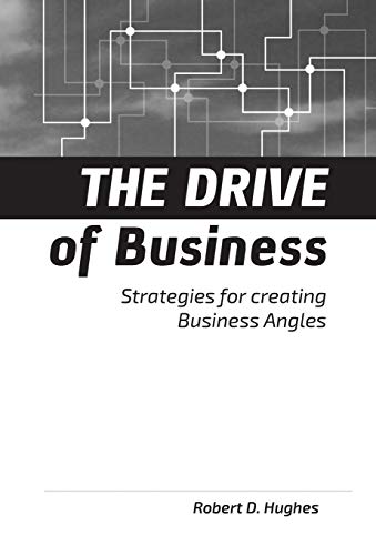 The Drive Of Business Strategies For Creating Business Angles [Hardcover]
