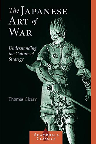 The Japanese Art of War Understanding the Culture of Strategy [Paperback]