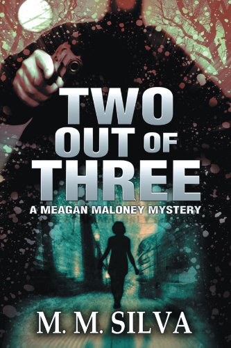 Two Out Of Three A Meagan Maloney Mystery [Paperback]
