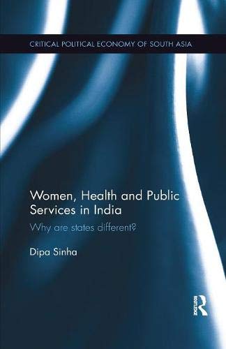 Women, Health and Public Services in India Why are states different [Paperback]