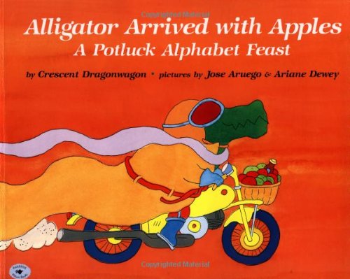 Alligator Arrived With Apples A Potluck Alphabet Feast [Paperback]