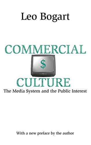 Commercial Culture The Media System and the Public Interest [Hardcover]