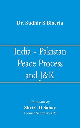 India - Pakistan Peace Process and J&ampK [Hardcover]