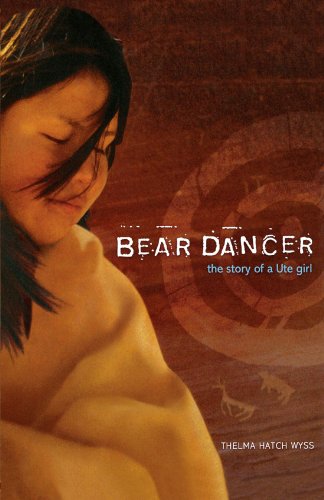 Bear Dancer The Story of a Ute Girl [Paperback]