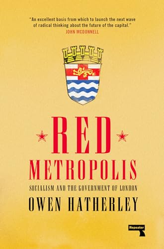 Red Metropolis Socialism and the Government of London [Paperback]