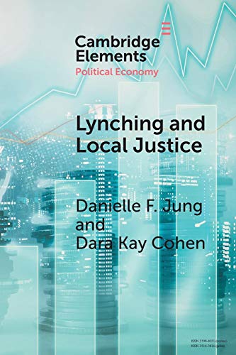 Lynching and Local Justice Legitimacy and Accountability in Weak States [Paperback]
