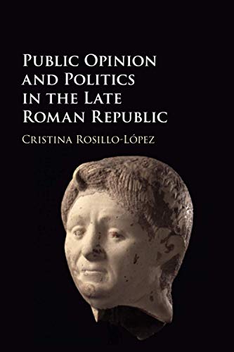 Public Opinion and Politics in the Late Roman Republic [Paperback]