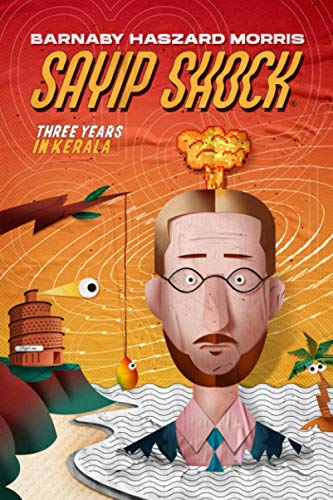 Sayip Shock  Three Years in Kerala [Paperback]