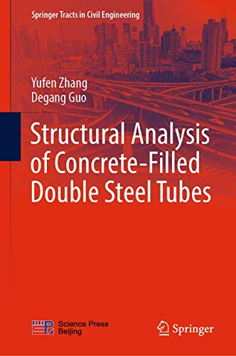 Structural Analysis of Concrete-Filled Double Steel Tubes [Hardcover]