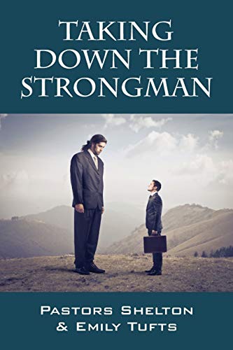 Taking down the Strongman [Paperback]