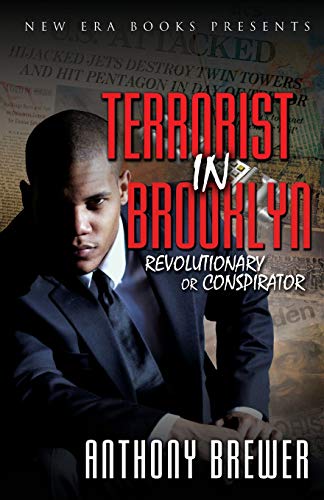 Terrorist in Brooklyn  Revolutionary or Conspirator [Paperback]