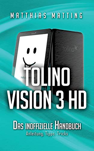 Tolino Vision 3 Hd - Das Inoffizielle Handbuch (german Edition) [Paperback]
