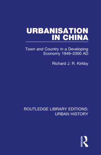 Urbanization in China Town and Country in a Developing Economy 1949-2000 AD [Hardcover]