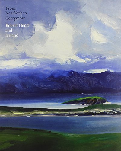 From New York To Corrymore Robert Henri And Ireland [Paperback]