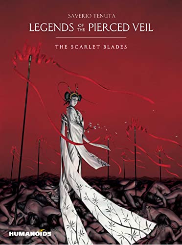 Legends of the Pierced Veil The Scarlet Blades [Hardcover]