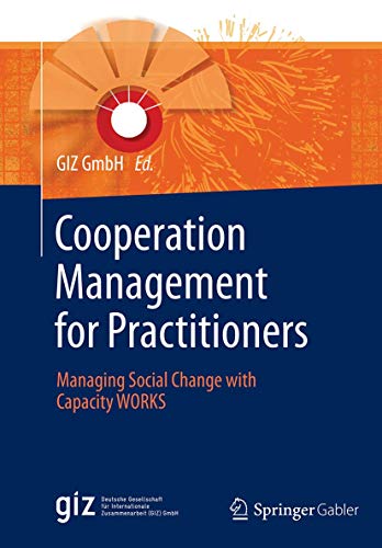 Cooperation Management for Practitioners Managing Social Change with Capacity W [Paperback]