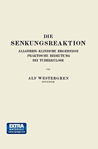 Die Senkungsreaktion Allgemein-Klinische Ergebnisse Praktische Bedeutung bei Tu [Paperback]