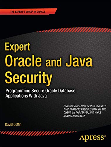 Expert Oracle and Java Security Programming Secure Oracle Database Applications [Paperback]