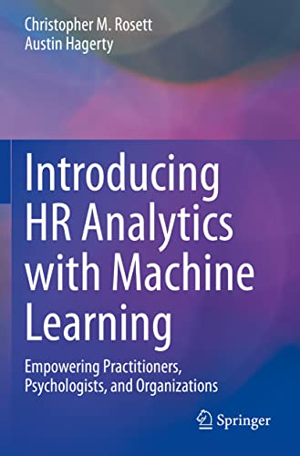 Introducing HR Analytics with Machine Learning Empowering Practitioners, Psycho [Paperback]