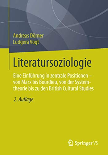 Literatursoziologie Eine Einfhrung in zentrale Positionen - von Marx bis Bourd [Paperback]