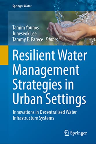 Resilient Water Management Strategies in Urban Settings Innovations in Decentra [Hardcover]
