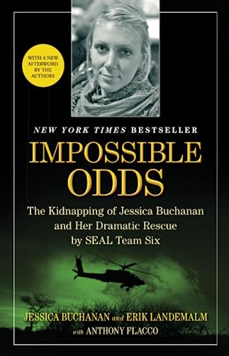 Impossible Odds The Kidnapping of Jessica Buchanan and Her Dramatic Rescue by S [Paperback]